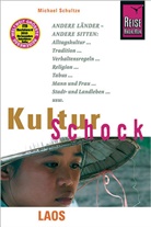 Michael Schultze - Reise Know-How KulturSchock Laos