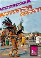 Nils T Grabowski, Nils Thomas Grabowski, Nils Thomas Grabowski, Uwe Grabowski - Aztekisch (Nahuatl) Wort für Wort
