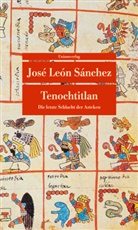 José León Sánchez, Jose Leon Sanchez, Jose L Sanchez, José L Sánchez, José León Sánchez - Tenochtitlan