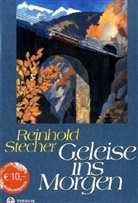 Reinhold Stecher, Reinhold Stecher - Geleise ins Morgen