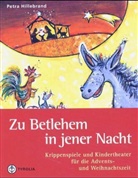Petra Hillebrand - Zu Betlehem in jener Nacht