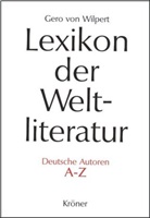 Gero von Wilpert, Gero von Wilpert - Lexikon der Weltliteratur: Lexikon der Weltliteratur - Deutsche Autoren
