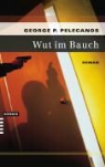 George P. Pelecanos - Wut im Bauch