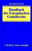 Manfred Baldus u a, Sebastian Heselhaus, Sebastian M. Heselhaus, Carste Nowak, Carsten Nowak - Handbuch der Europäischen Grundrechte
