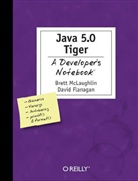 Flanagan, David Flanagan, David Flanagan &amp; Brett McLaughlin, Brett Mclaughlin, Brett D. McLaughlin - FLANAGAN: Java 1.5 Tiger