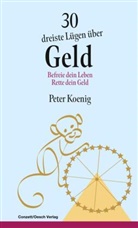 Peter Koenig, Peter König - 30 dreiste Lügen über Geld