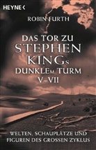Robin Furth - Das Tor zu Stephen Kings Dunklem Turm V-VII