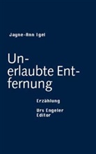 Jayne A Igel, Jayne-Ann Igel - Unerlaubte Entfernung