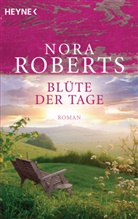 Nora Roberts - Blüte der Tage