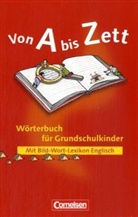Gerhard Sennlaub - Von A bis Zett: Wörterbuch für Grundschulkinder, m. Bild-Wort-Lexikon Englisch, Neubearbeitung