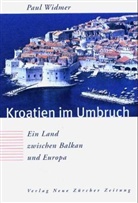 Paul Widmer - Kroatien im Umbruch