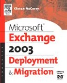 Kieran McCorry, Kieran (Principal Consultant Mccorry - Microsoft Exchange Server 2003 Deployment and Migration