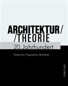 Ruth Hanisch, Vittorio Magnago Lampugnani, Rut Hanisch, Ruth Hanisch, Vittorio Magnago Lampugnani, Vittorio Magnagno Lampugnani... - Architekturtheorie 20. Jahrhundert
