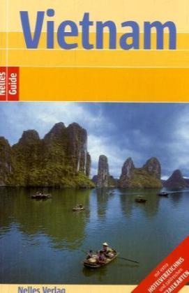 Jürgen Bergmann, Annaliese Wulf - Nelles Guide Vietnam - Mit extra Hotelverzeichnis