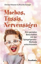 Ricardo Exinger, Christ Kössner, Christa Kössner - Machos, Tussis, Nervensägen