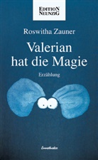 Roswitha Zauner - Valerian hat die Magie