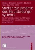 Manfred Eckert, Holger Reinisch, Manfred Eckert, Holger Reinisch, Tade Tramm - Studien zur Dynamik des Berufsbildungssystems