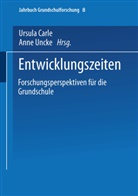 Ursula Carle, Ursul Carle, Ursula Carle, Unckel, Unckel, Anne Unckel... - Entwicklungszeiten