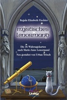 Fiechte, Regula E Fiechter, Regula Elizabeth Fiechter, Trösch, Urban Trösch - Mystisches Lenormand, m. 36 Beilage