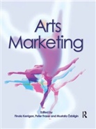Peter Fraser, Peter (Senior Lecturer at the University of Hertfordshire Fraser, Finola Kerrigan, Finola Fraser Kerrigan, Kerrigan Finola, Mustafa Ozbilgin... - Arts Marketing