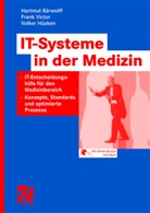 Hartmu Bärwolff, Hartmut Bärwolff, Volker Hüsgen, Volker Hüsken, Fran Victor, Frank Victor - IT-Systeme in der Medizin