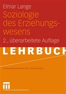 Elmar Lange - Soziologie des Erziehungswesens