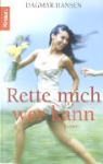 Dagmar Hansen - Rette mich wer kann