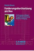Patrick Bruns - Forderungsdurchsetzung am Bau Haftungsgrundlagen - Baugeldveruntreuung - Rechtsverfolgung