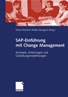 Bungard, Bungard, Walter Bungard, Olive Kohnke, Oliver Kohnke - SAP-Einführung mit Change Management