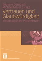 Beatric Dernbach, Beatrice Dernbach, Meyer, Meyer, Michael Meyer - Vertrauen und Glaubwürdigkeit