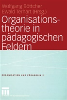 Wolfgang Böttcher, Wolfgan Böttcher, Wolfgang Böttcher, Terhart, Terhart, Ewald Terhart - Organisationstheorie in pädagogischen Feldern