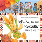 Constanza Droop, Anette Langen, Annette Langen, Constanza Droop - Felix bei den Kindern dieser Welt