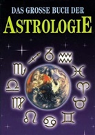 Das große Buch der Astrologie