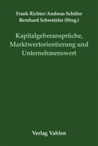 Frank Richter, Andreas Schüler, Frank Richter, Andreas Schüler, Bernhard Schwetzler - Kapitalgeberansprüche, Marktwertorientierung und Unternehmenswert