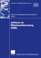 Institu für Mittelstandsforschung, Institut für Mittelstandsforschung, Institut für Mittelstandsforschung, Institut für Mittelstandsforschung, Institut für Mittelstandsforschung (IFM) - Jahrbuch zur Mittelstandsforschung: Jahrbuch zur Mittelstandsforschung 2/2003. Bd.2/2003