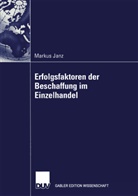 Markus Janz - Erfolgsfaktoren der Beschaffung im Einzelhandel