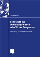Ulrich Müller - Controlling aus verwaltungswissenschaftlicher Perspektive