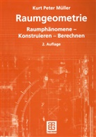 Kurt P. Müller, Kurt Peter Müller - Raumgeometrie