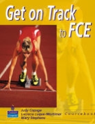 Judy Copage - Get on Track to FCE: Get on Track to FCE Coursebook