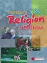 Wolfram Eilerts, Heinz-Günter Kübler - Kursbuch Religion Elementar - 9./10. Schuljahr: Kursbuch Religion Elementar