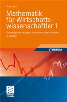 Franz Pfuff - Mathematik für Wirtschaftswissenschaftler - Bd. 1: Mathematik für Wirtschaftswissenschaftler 1. Tl.1