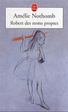 Amélie Nothomb, Amelie Nothomb, Amélie Nothomb, Amélie (1966-....) Nothomb, Nothomb-a - Robert des noms propres