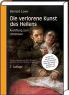 Bernard Lown - Die verlorene Kunst des Heilens