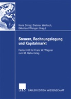 Hans Dirrigl, Dietmar Wellisch, Hans Dirrigl, Dietma Wellisch, Dietmar Wellisch, Ekkehard Wenger - Steuern, Rechnungslegung und Kapitalmarkt