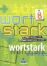Wortstark - 8. Schuljahr: wortstark - Allgemeine Ausgabe 2003