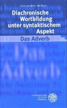 Eva-Maria Heinle - Diachronische Wortbildung unter syntaktischem Aspekt