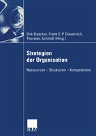 Dirk Baecker, Frank E.P. Dievernich, Dirk Baecker, Fran Dievernich, Frank Dievernich, Frank E. P. Dievernich... - Strategien der Organisation