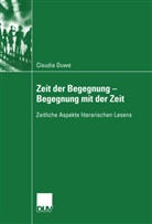 Claudia Duwe, Claudia Ulrike Duwe - Zeit der Begegnung - Begegnung mit der Zeit