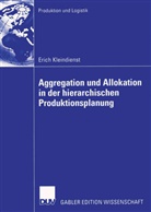 Erich Kleindienst - Aggregation und Allokation in der hierarchischen Produktionsplanung