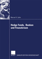 Marcel Lähn, Marcel V. Lähn - Hedge Fonds, Banken und Finanzkrisen